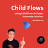 Child Flows in Power Automate